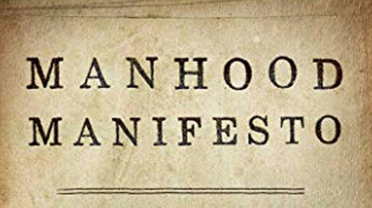 The Manhood Manifesto: How Men Must Lead