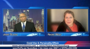 Naomi Wolf on ‘Covid Vax & Personality Effect’