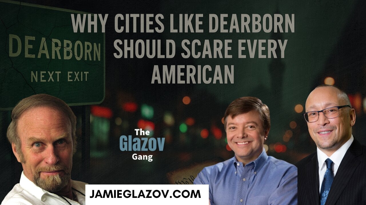 Glazov Gang: Why Cities Like Dearborn Should Scare Every American